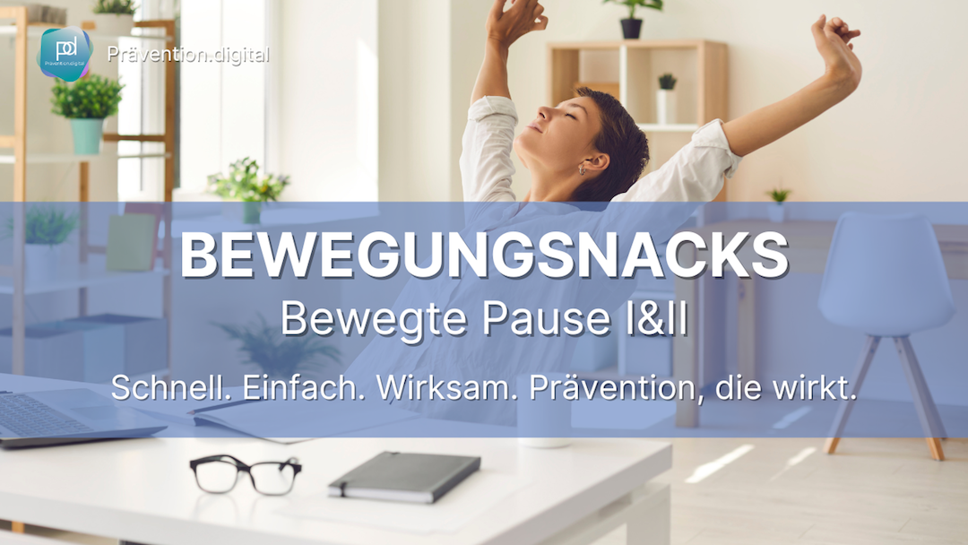 Bewegte Pause I & II