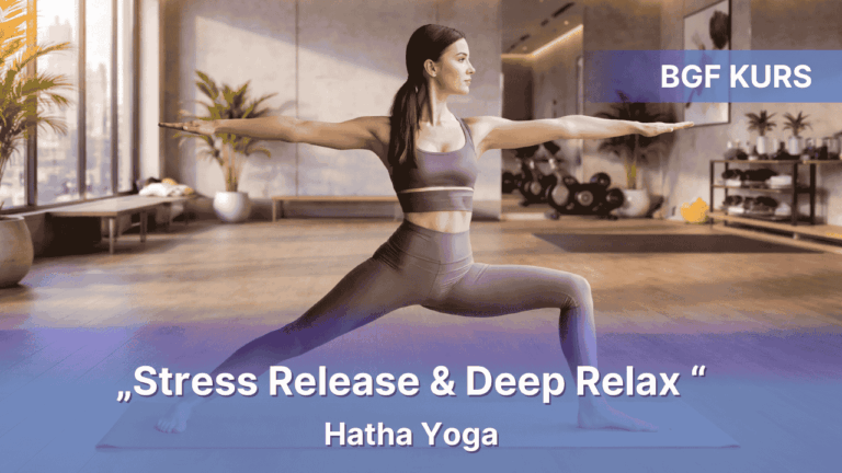 BGF – Gesundheitsführerschein online – Stress Release + Deep Relax mit Hatha Yoga (Onlinekurs)