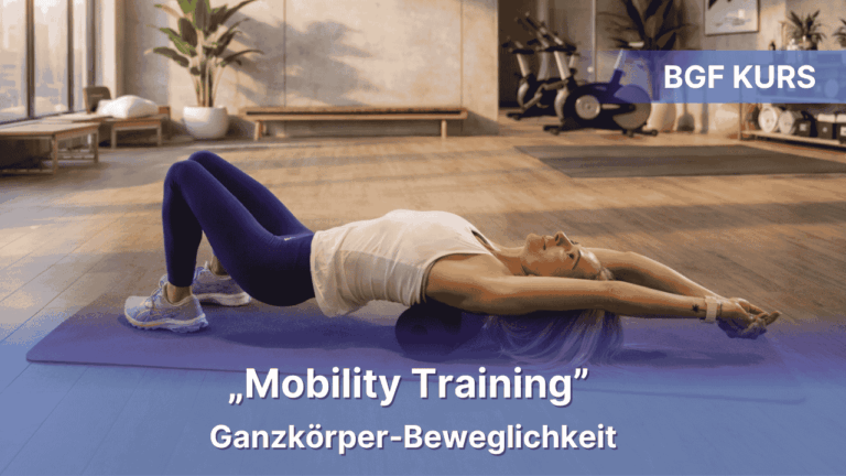 BGF – Gesundheitsführerschein online – Ganzkörper Beweglichkeitstraining